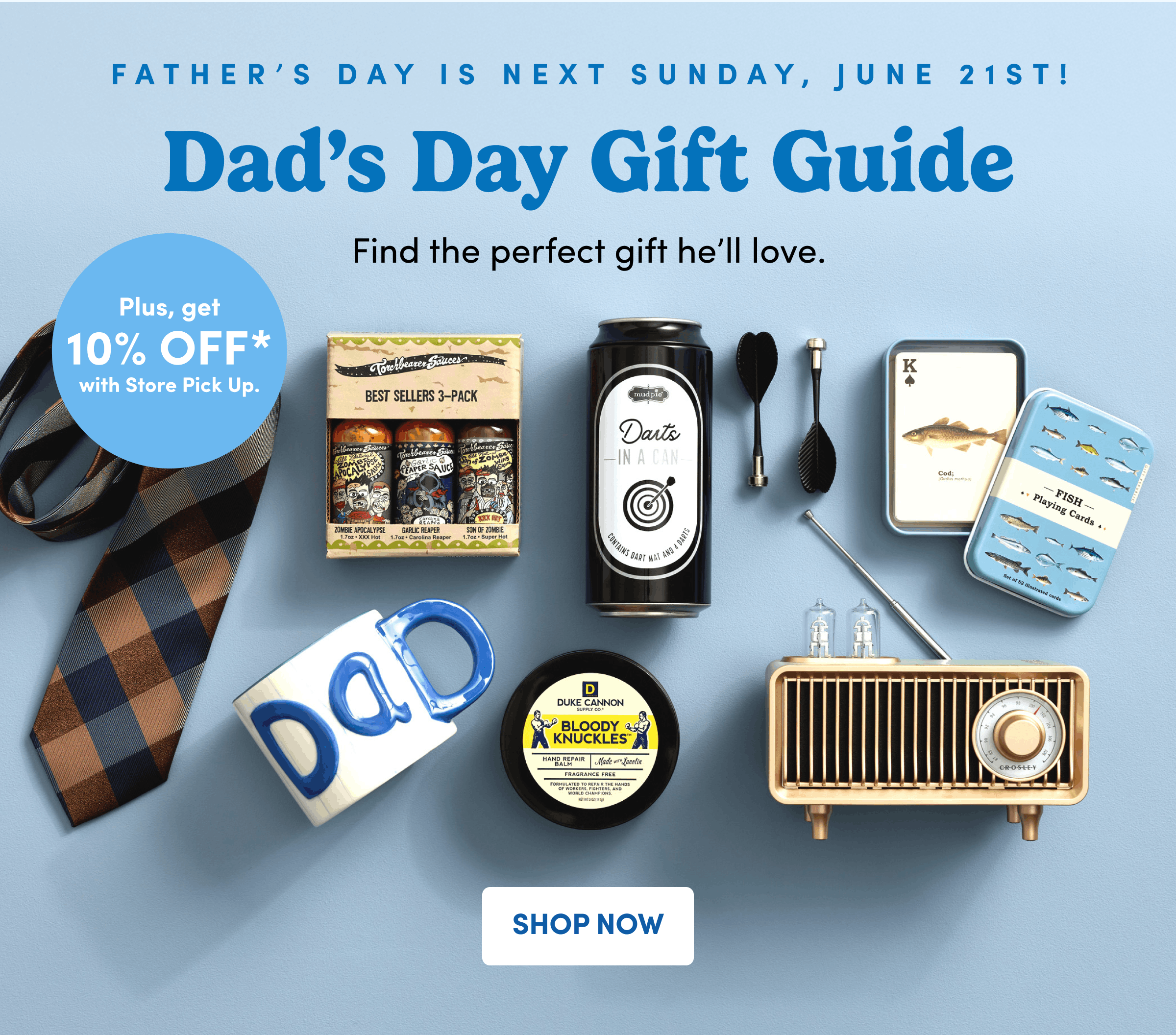 Father’s Day is Next Sunday, June 21st! | Dad’s Day Gift Guide | Find the perfect gift he’ll love. | Shop Now
