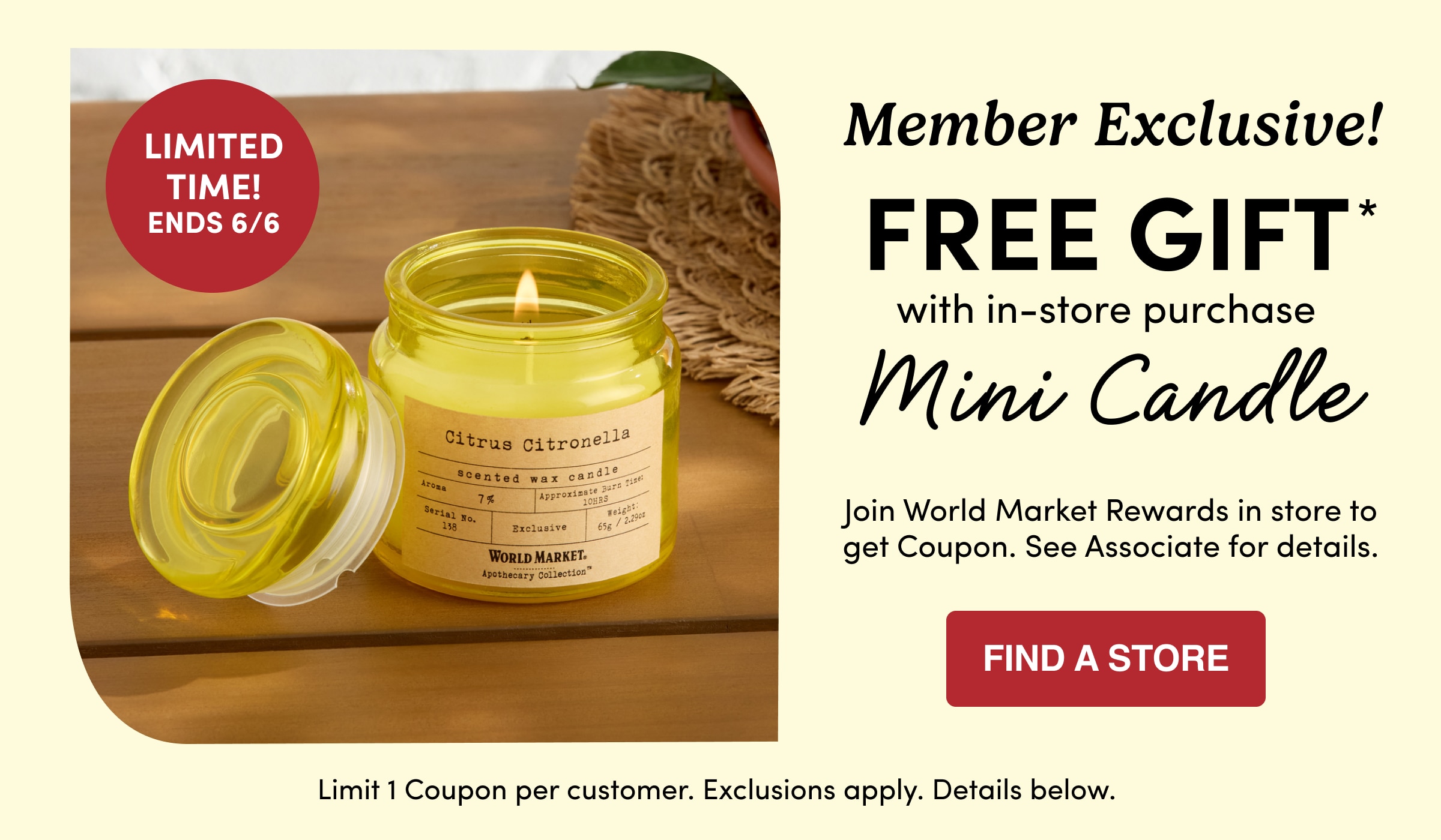 Limited Time! Ends 6/6 Member Exclusive! FREE GIFT Mini Candle find a store