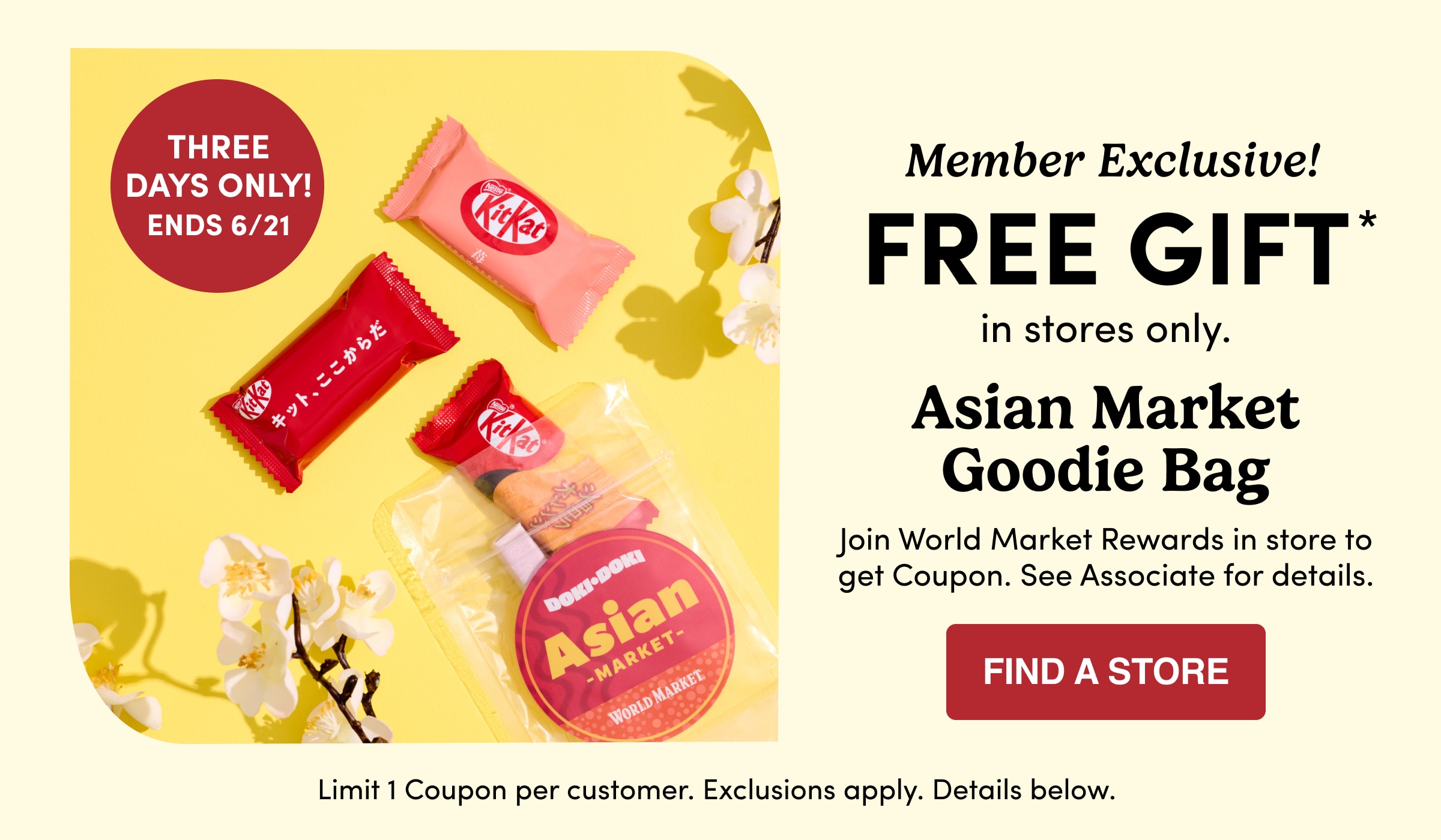 Member Exclusive FREE GIFT* FIND A STORE