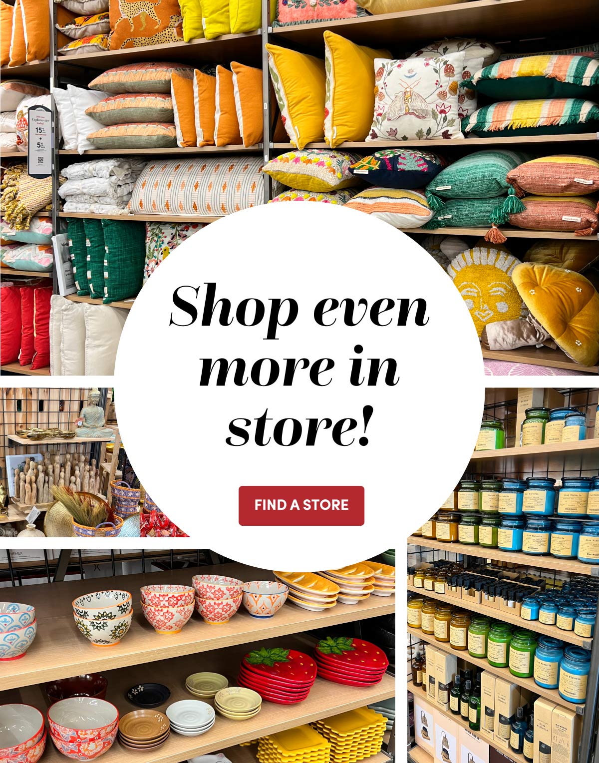 SHOP EVEN MORE IN STORE!