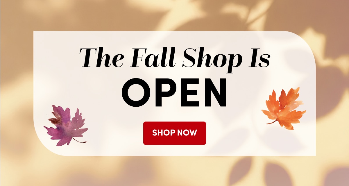 The Fall Shop Is OPEN