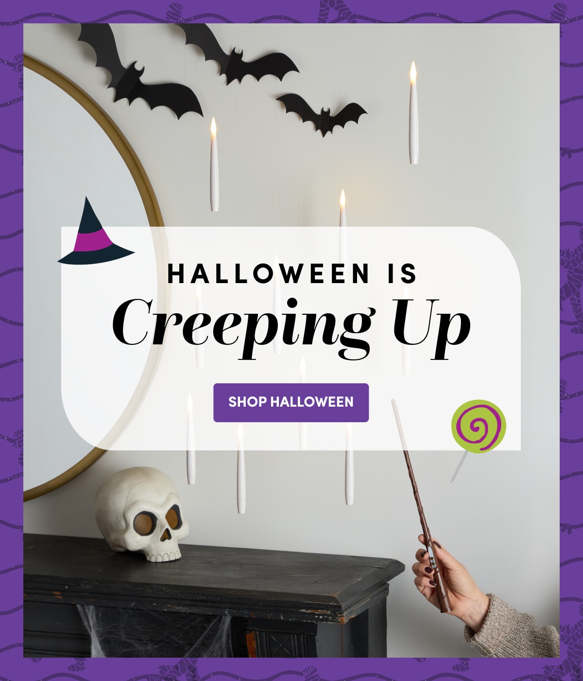 Halloween is Creeping Up | Shop Halloween