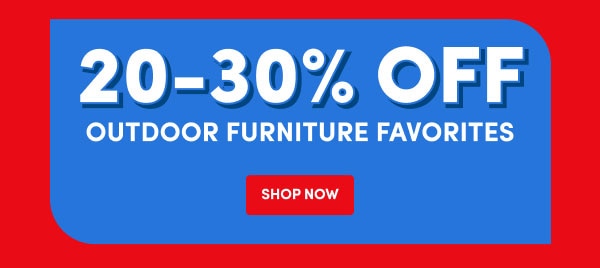 Outdoor Furniture Favorites - Shop Now