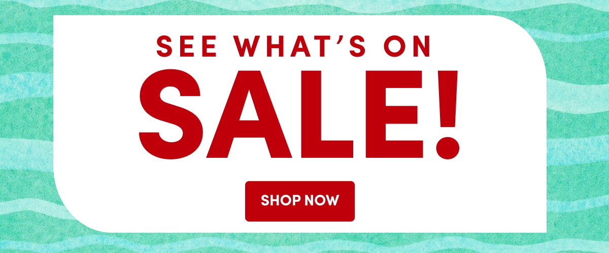 SEE WHAT’S ON SALE! | Shop Now