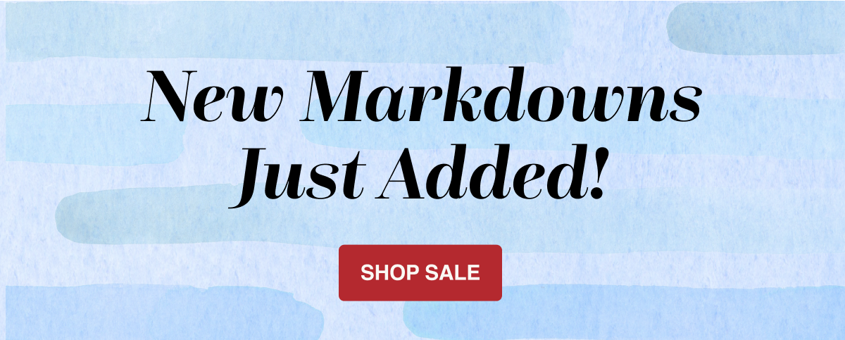 New Markdowns Just Added Shop Sale