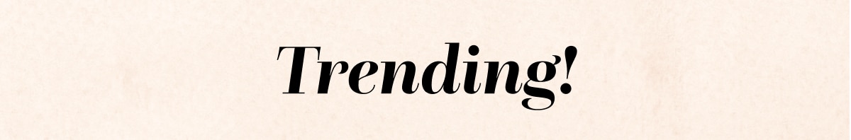 Trending!