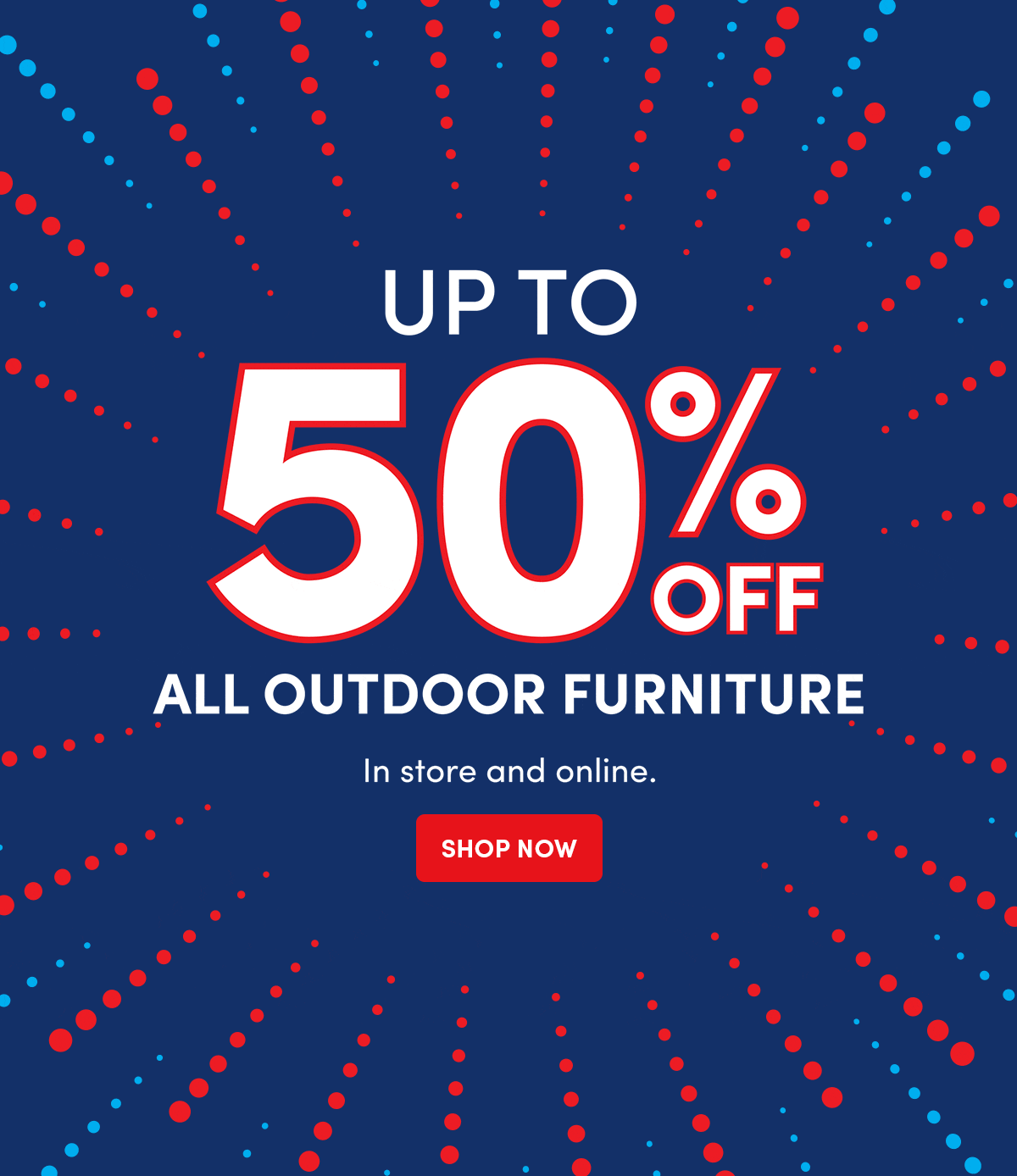 Up to 50% All Outdoor Furniture Shop Now