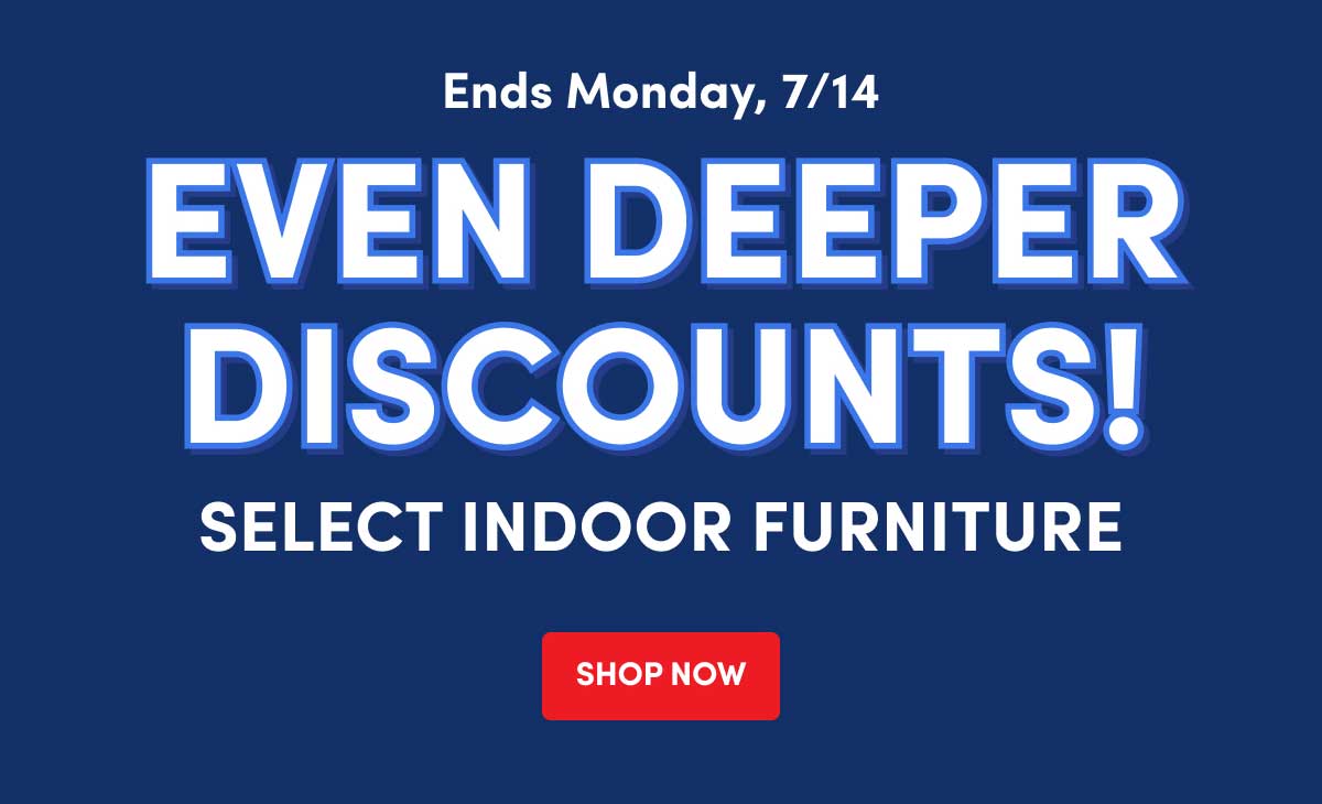 Select Indoor Furniture Shop Now