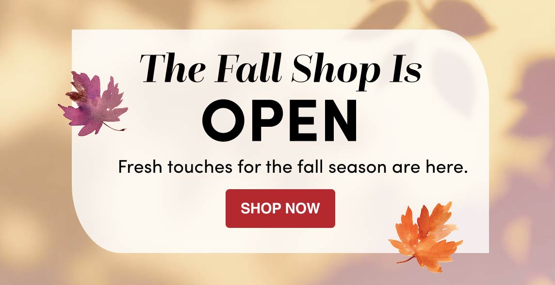 The Fall Shop Is OPEN