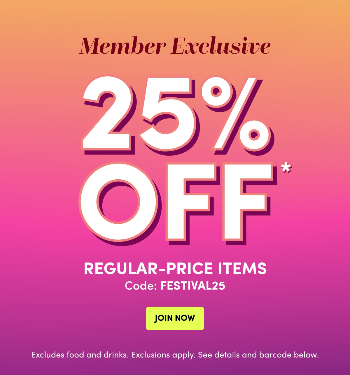 Member Exclusive | Code: FESTIVAL25 | JOIN NOW