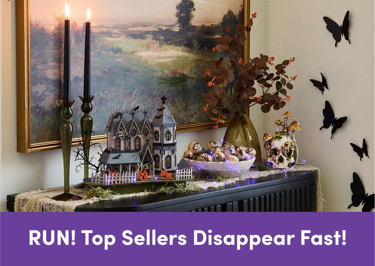 RUN! TOP SELLERS DISAPPEAR FAST!