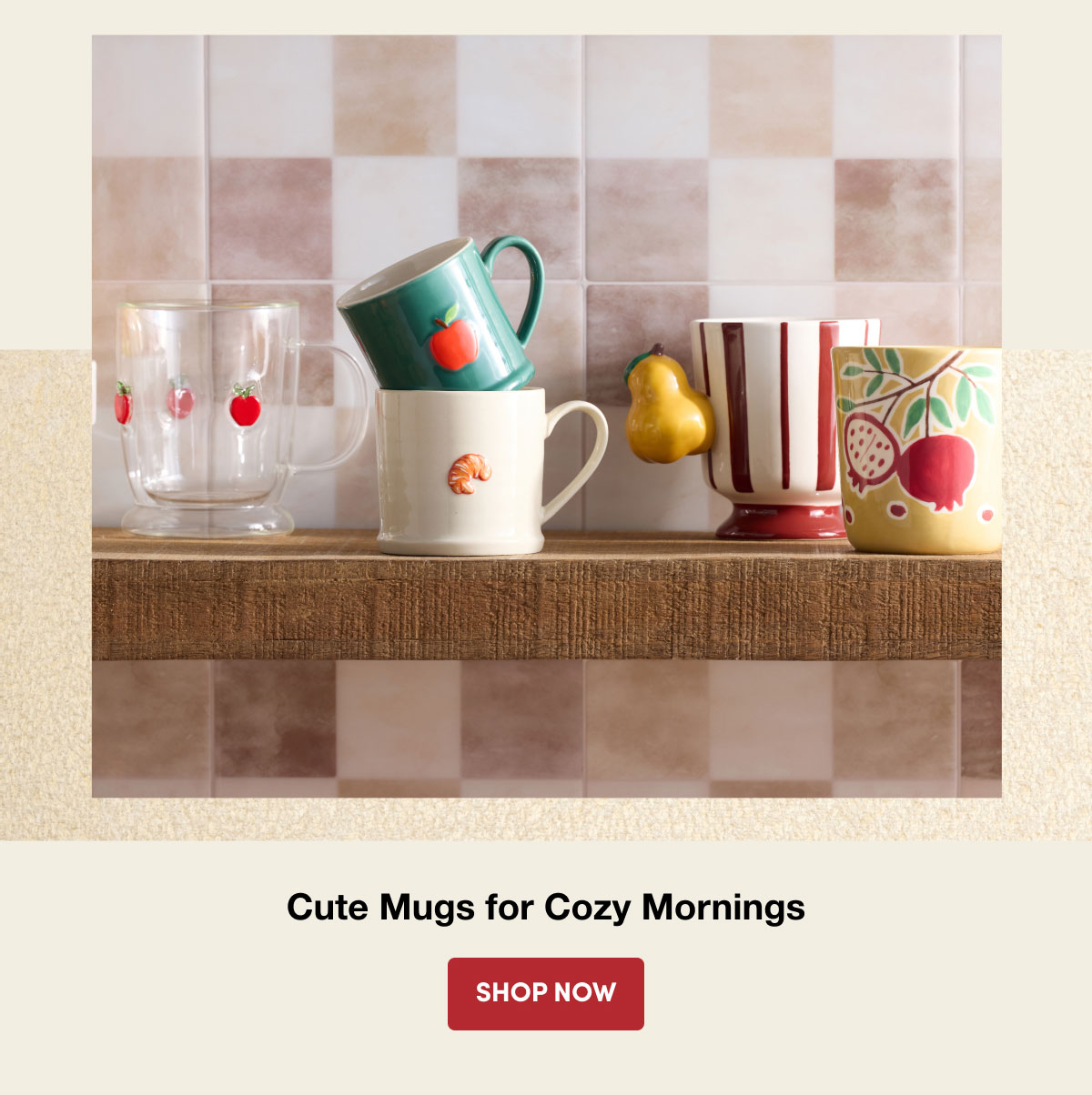 Cute Mugs for Cozy Mornings | SHOP NOW