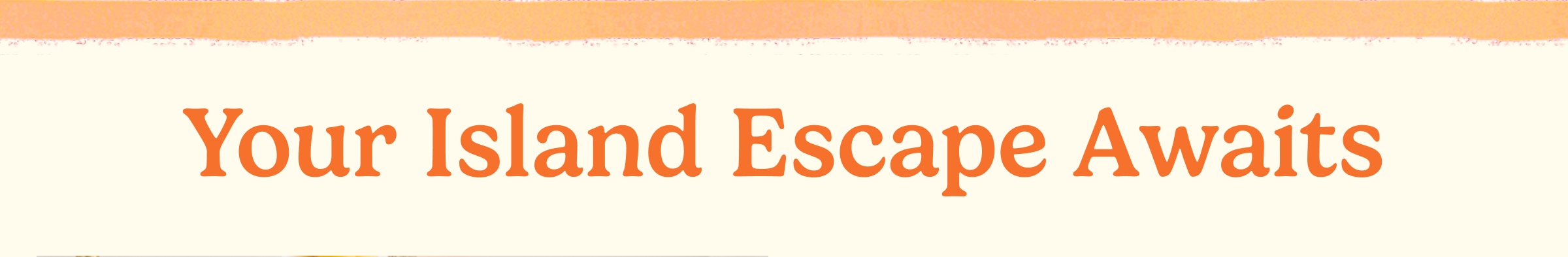 Your Island Escape Awaits