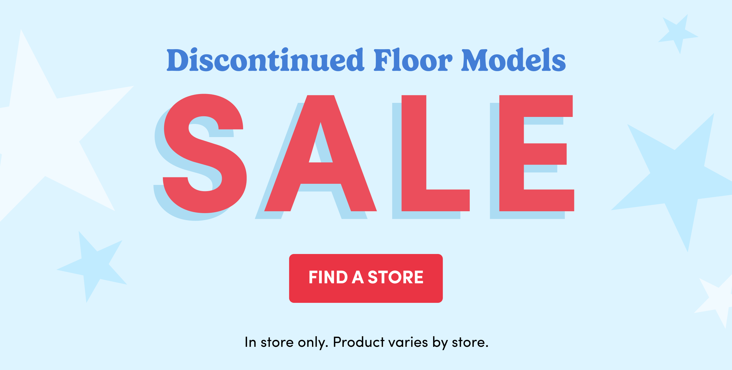 Discontinued Floor Models | Sale | Find a Store
