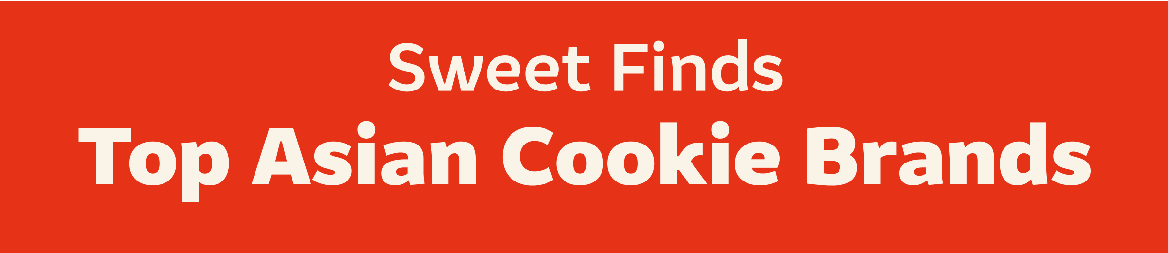 Sweet Finds Top Asian Cookie Brands
