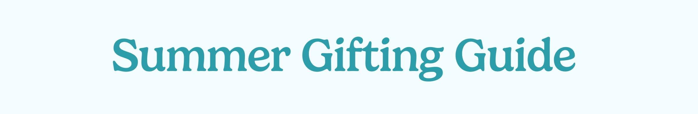 Summer Gifting Guide