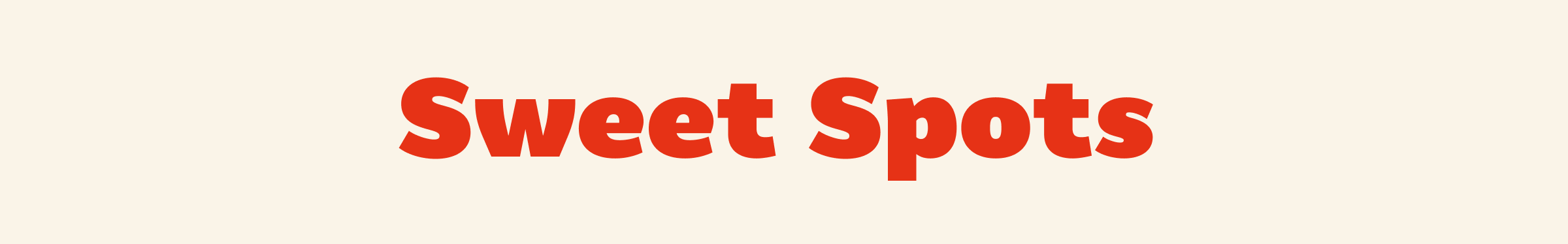Sweet Spots